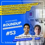 Roundup #53: First week of 2022 produces 2 unicorns, Edtech regulation bill, Acquisitions & more!