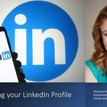 Optimizing Your LinkedIn Profile with: Shannon Kuykendall