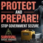 How to Protect Your Supplies from Seizure (Legally)