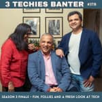 S3 Finale Episode: Fun, Follies, and a Fresh Look at Tech