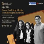 What Rural India Taught the Screwvalas | Ronnie and Zarina Screwvala | EP 03