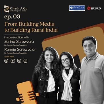 What Rural India Taught the Screwvalas | Ronnie and Zarina Screwvala | EP 03