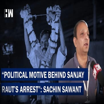 Senior Congress Leader Sachin Sawant Speaks On Sanjay Raut Bail