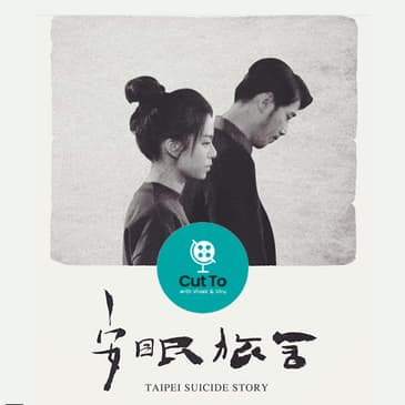 Ep 47: Taipei Suicide Story - Taiwan