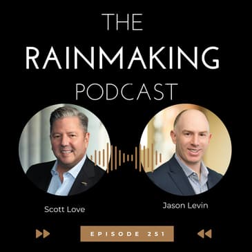 TRP 251: The Power of Follow Up for Rainmakers with Jason Levin