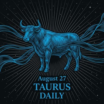 Thursday, August 27, 2026 Taurus Horoscope Today