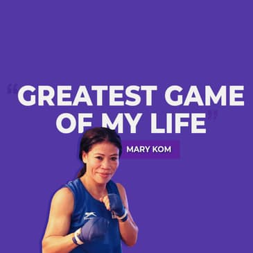 Ep 8: Mary Kom Recalls Her First-Ever World Championship Gold