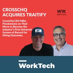 Crosschq Acquires Traitify: A $600B Play to Solve Hiring from the Frontline to the C-Suite