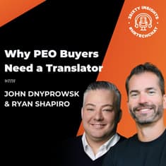 #HRTechChat: John Dnyprowsky & Ryan Shapiro on Why PEO Buyers Need a Translator