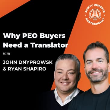 #HRTechChat: John Dnyprowsky & Ryan Shapiro on Why PEO Buyers Need a Translator