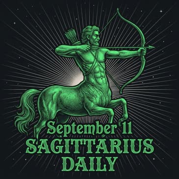 Friday, September 11, 2026 Sagittarius Horoscope Today