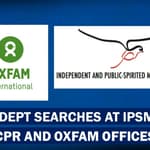 Headlines: IT Department Conducts Searches At Oxfam, IPSMF and CPR Offices |