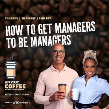 How to Get Managers to Be Managers
