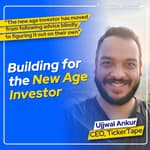 EP 140 : Building for the new age investor - Ujjwal Ankur (CEO, Tickertape) | Fintech | Partnerships | Compliance