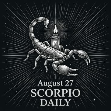Thursday, August 27, 2026 Scorpio Horoscope Today