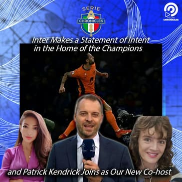 Inter Makes a Statement of Intent in the Home of the Champions | Patrick Kendrick Joins as Co-host