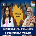Mood Himachal Pradesh: How Internal Revolt In BJP Is Giving Its Leadership Sleepless Nights???