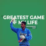 'Greatest Game Of My Life' Ep 1 - Mohd Kaif