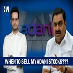When To Sell My Adani Stocks?| Talk Stock Ep. 4