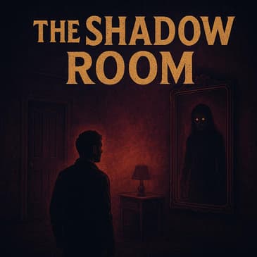 The Shadow Room