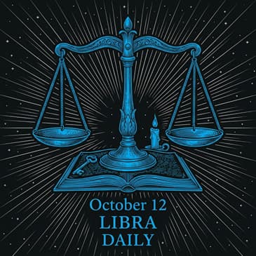 Monday, October 12, 2026 Libra Horoscope Today