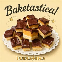 Baketastica! A Great British Baking Show Podcast
