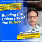 EP 137 : Building the University of the Future - Abhimanyu Saxena (Co-founder, Scaler Academy) | Improving Skills & Employability | Enabling Engineering Recruitment