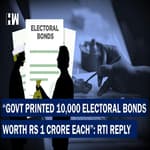 Govt Printed 10,000 Electoral Bonds Worth Rs 1 Crore Each This Year, Reveals RTI Reply| Modi Govt