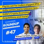 Roundup #47: Paytm set for India's biggest IPO, India 2nd in unicorn race, Acquisitions & more!