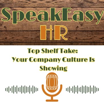 Top Shelf Take: Your Company Culture Is Showing