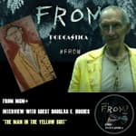 68 FROM MGM+ : "Becoming The Man with the Yellow Suit" w/ guest Douglas E. Hughes