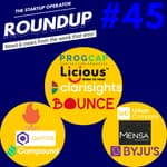 Roundup #45: This week's Unicorns, Government's new policies, Fundraises and more!