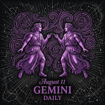 Tuesday, August 11, 2026 Gemini Horoscope Today