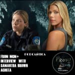 66 FROM MGM+ : "Rookie Cop" Insights w/ guest Samantha Brown – Acting Transitions & On-Set Stories