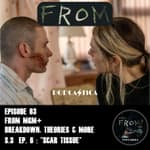 63 FROM MGM+ : Episode 6 "Scar Tissue" w/ Super Fan Andy Schrock