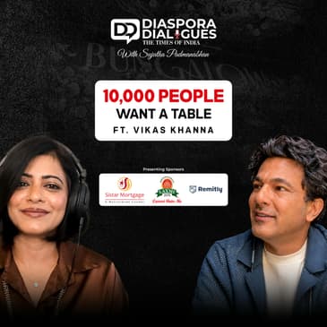 10,000-Person Waitlist, One Restaurant & The Price of Success | Vikas Khanna on Diaspora Dialogues by TOI™