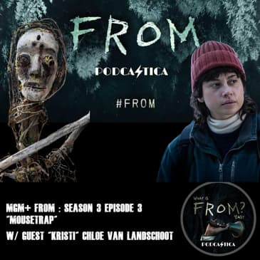 60 FROM MGM+ : Season 3 Episode 3 "Mousetrap" w/ guest "Kristi" Chloe Van Landschoot