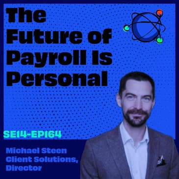 The Future of Payroll Is Personal — A Conversation with Michael Steen
