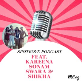 Ep. 05: Veere Di Wedding Girls Kareena Kapoor, Sonam Kapoor, Swara Bhaskar