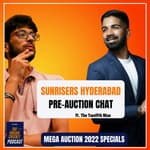 Hyderabad's Mammoth Task of Replacing Warner, Rashid & Bhuvi | IPL 2022 Mega Auction | The Indian Cricket Podcast with Sumedhh Bilgi