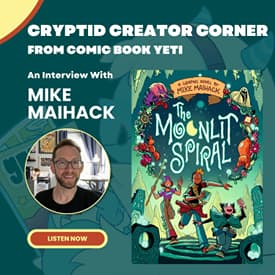 Mike Maihack Interview - The Moonlit Spiral
