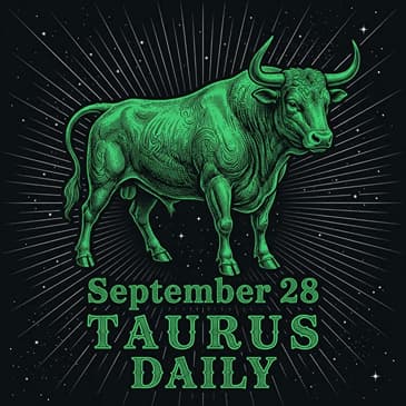 Monday, September 28, 2026 Taurus Horoscope Today