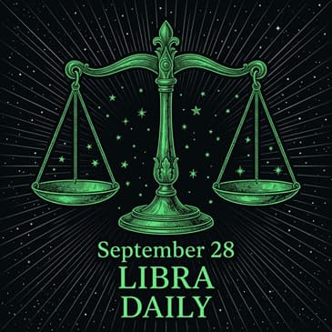 Monday, September 28, 2026 Libra Horoscope Today