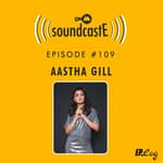 Ep.109: 9XM SoundcastE ft. Aastha Gill