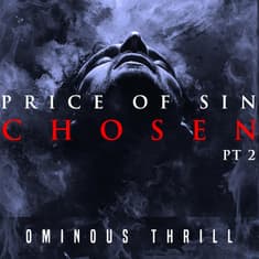 PRICE OF SIN, Part 2: CHOSEN