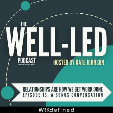 Relationships are how we get work done