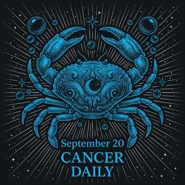 Sunday, September 20, 2026 Cancer Horoscope Today