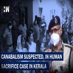 Kerala Killings: Cannibalism Suspected, 1 Body Was Cut Into 56 Pieces