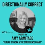 #158 - Amy Armitage - The Future of Work, Human Capital, & The Conference Board
