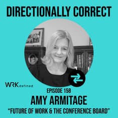 #158 - Amy Armitage - The Future of Work, Human Capital, & The Conference Board